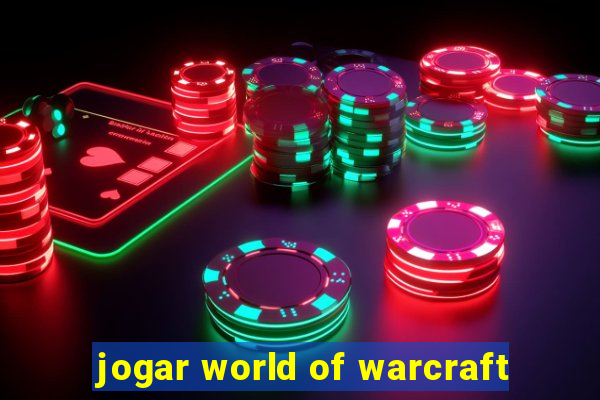 jogar world of warcraft